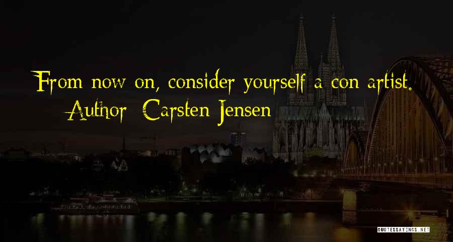 A Con Artist Quotes By Carsten Jensen