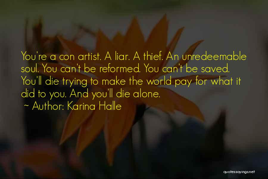 A Con Artist Quotes By Karina Halle