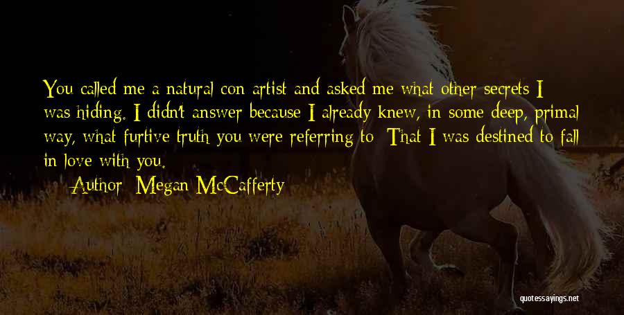 A Con Artist Quotes By Megan McCafferty