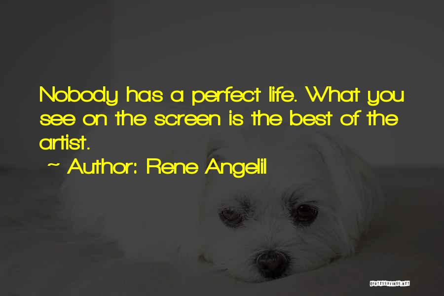 A Con Artist Quotes By Rene Angelil