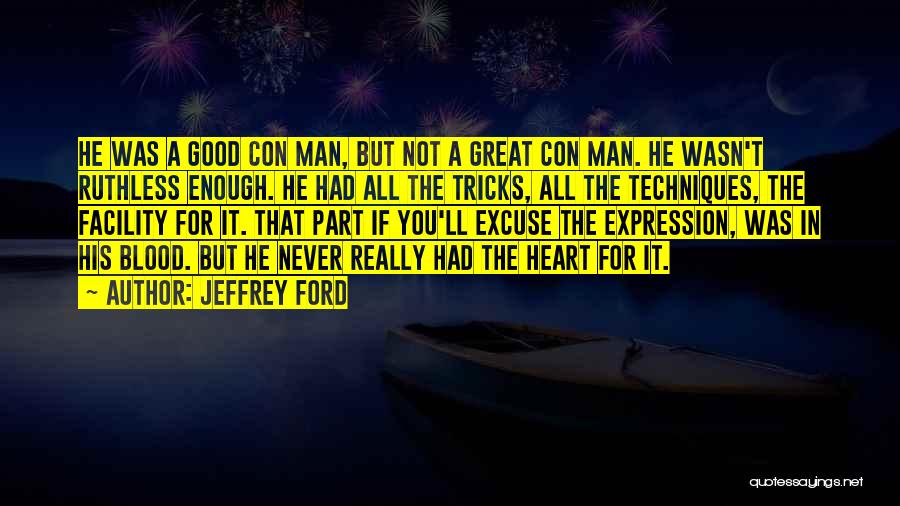 A Con Man Quotes By Jeffrey Ford