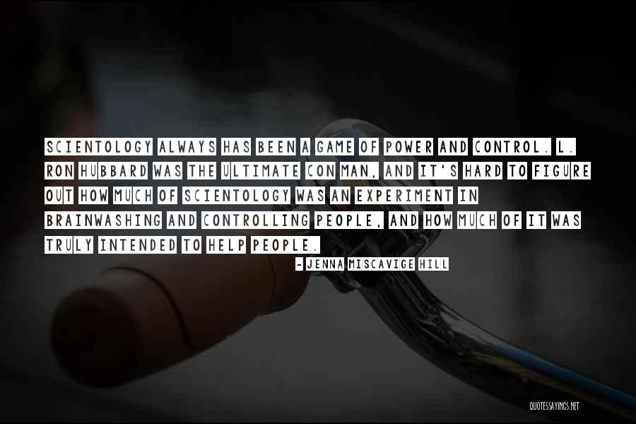 A Con Man Quotes By Jenna Miscavige Hill