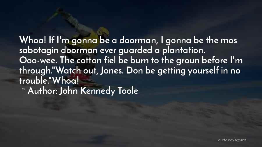 A Confederacy Of Dunces Jones Quotes By John Kennedy Toole