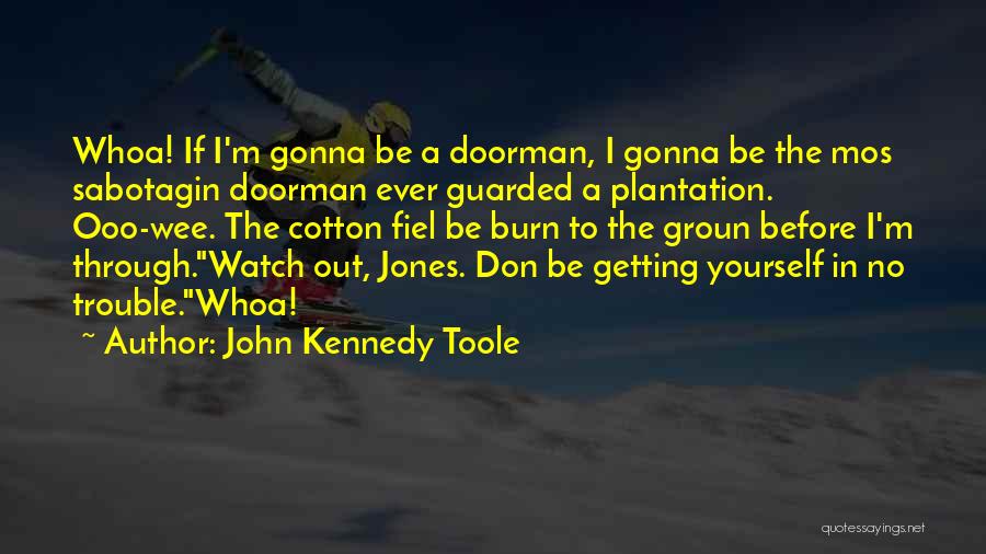 A Confederacy Of Dunces Quotes By John Kennedy Toole