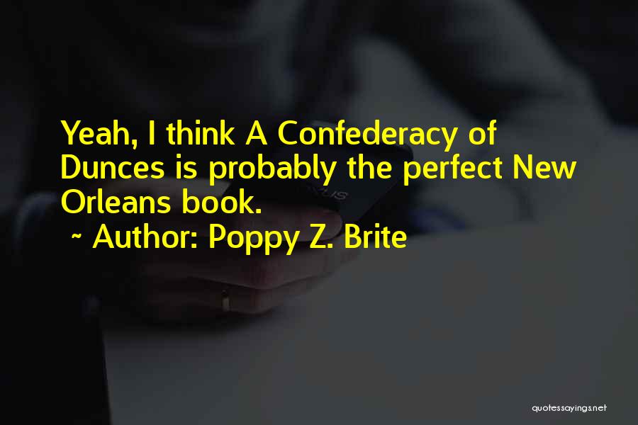 A Confederacy Of Dunces Quotes By Poppy Z. Brite