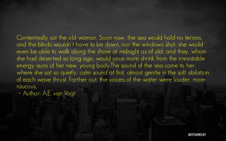 A Confident Woman Quotes By A.E. Van Vogt