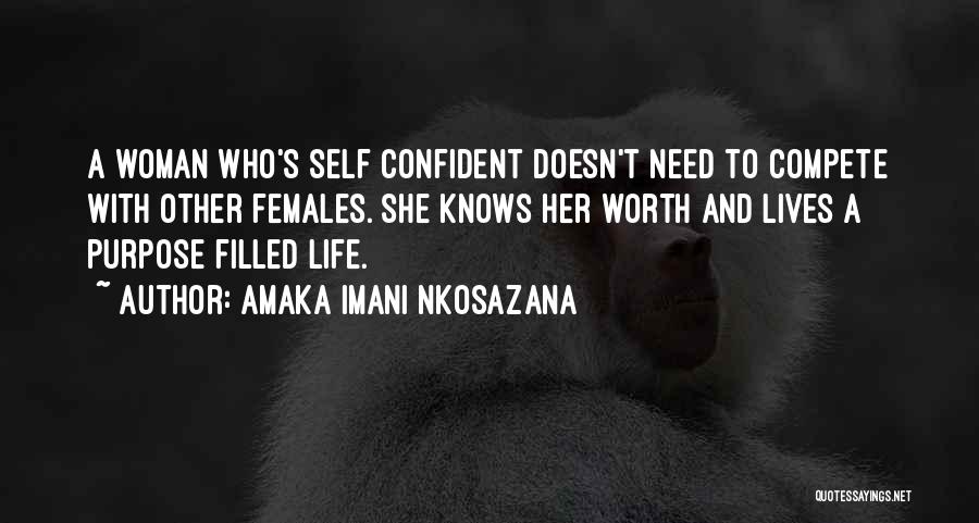 A Confident Woman Quotes By Amaka Imani Nkosazana