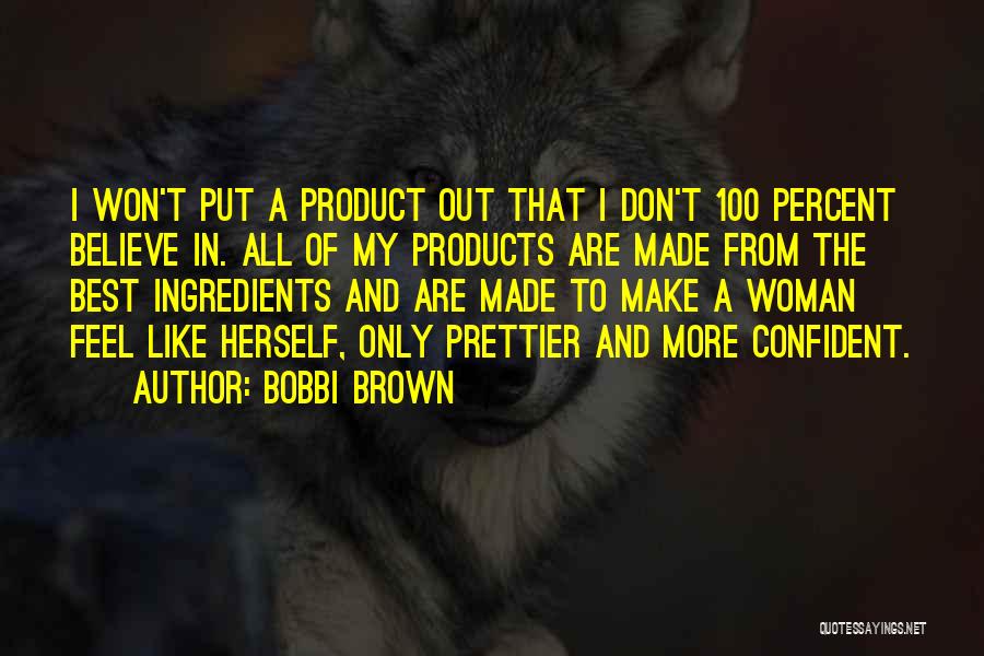 A Confident Woman Quotes By Bobbi Brown