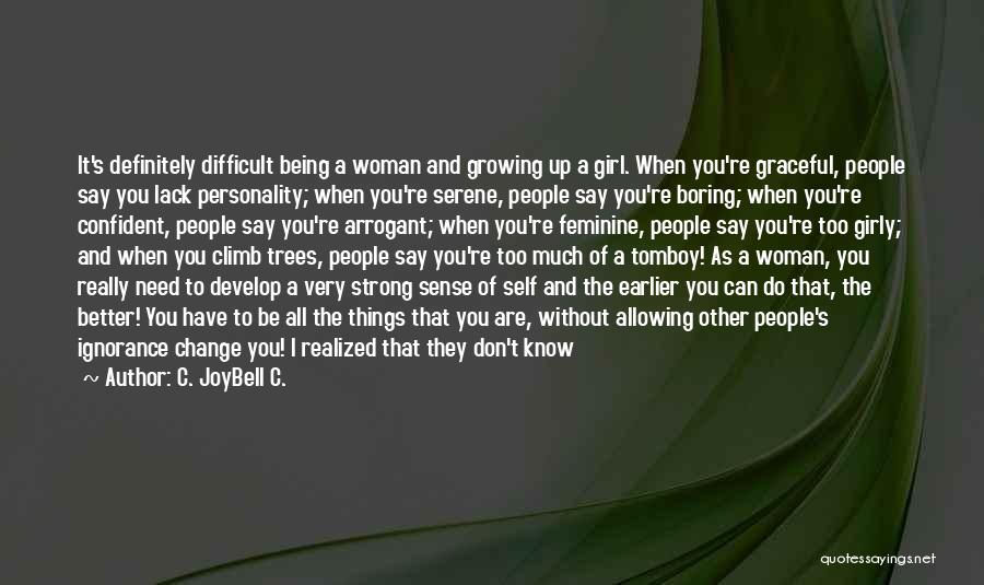 A Confident Woman Quotes By C. JoyBell C.