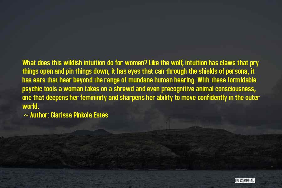 A Confident Woman Quotes By Clarissa Pinkola Estes