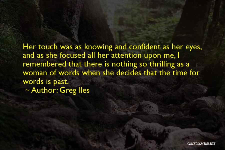 A Confident Woman Quotes By Greg Iles