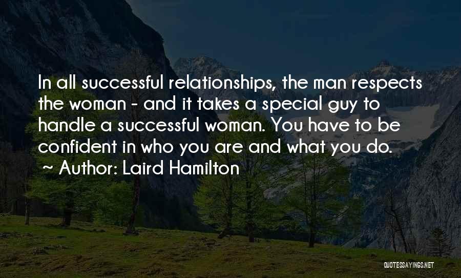 A Confident Woman Quotes By Laird Hamilton