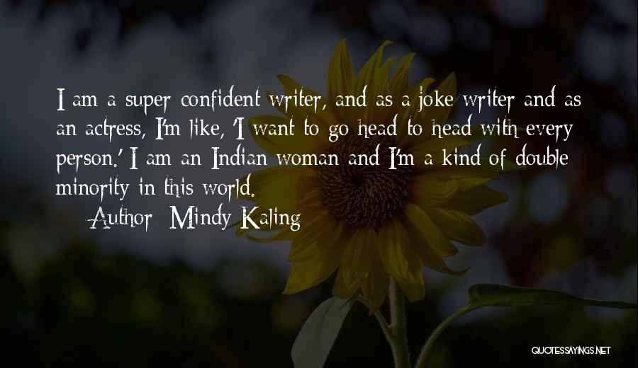 A Confident Woman Quotes By Mindy Kaling