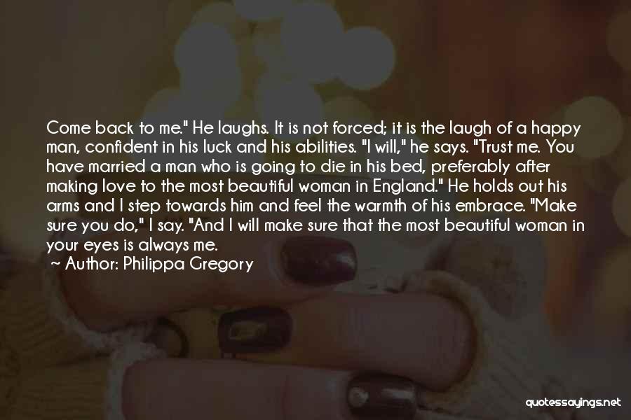 A Confident Woman Quotes By Philippa Gregory