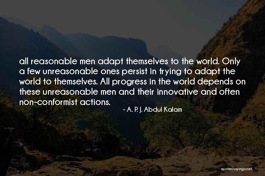 A Conformist Quotes By A. P. J. Abdul Kalam A Conformist Quotes By A. P. J. Abdul Kalam
