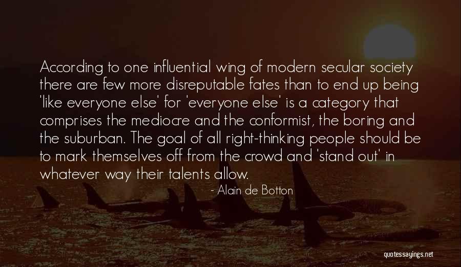 A Conformist Quotes By Alain De Botton A Conformist Quotes By Alain De Botton