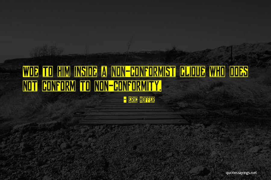 A Conformist Quotes By Eric Hoffer A Conformist Quotes By Eric Hoffer