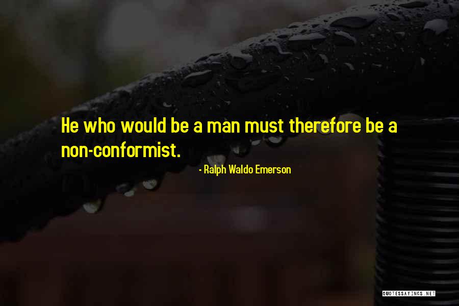 A Conformist Quotes By Ralph Waldo Emerson A Conformist Quotes By Ralph Waldo Emerson