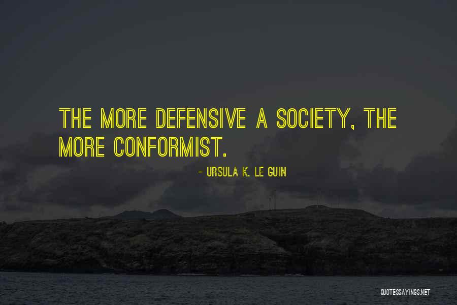 A Conformist Quotes By Ursula K. Le Guin A Conformist Quotes By Ursula K. Le Guin