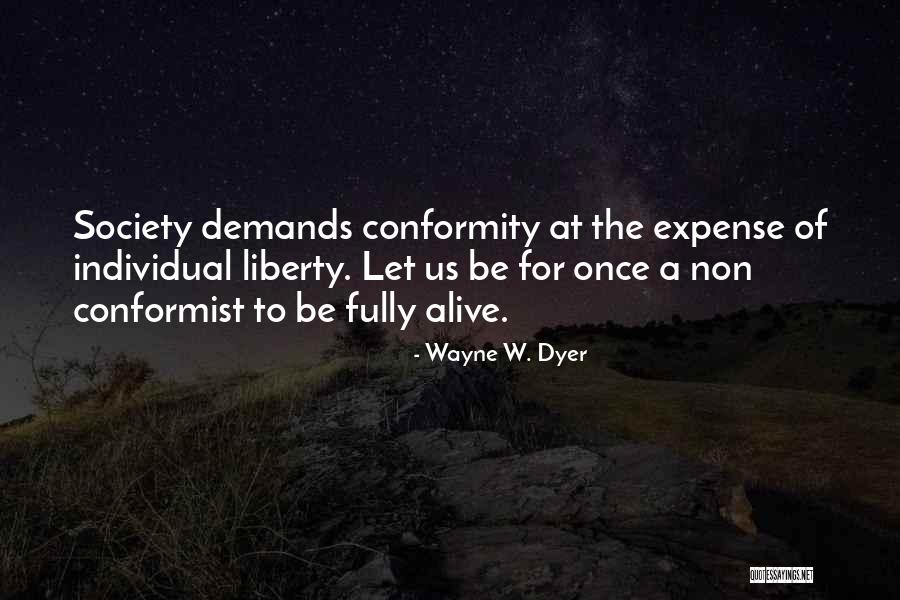 A Conformist Quotes By Wayne W. Dyer A Conformist Quotes By Wayne W. Dyer
