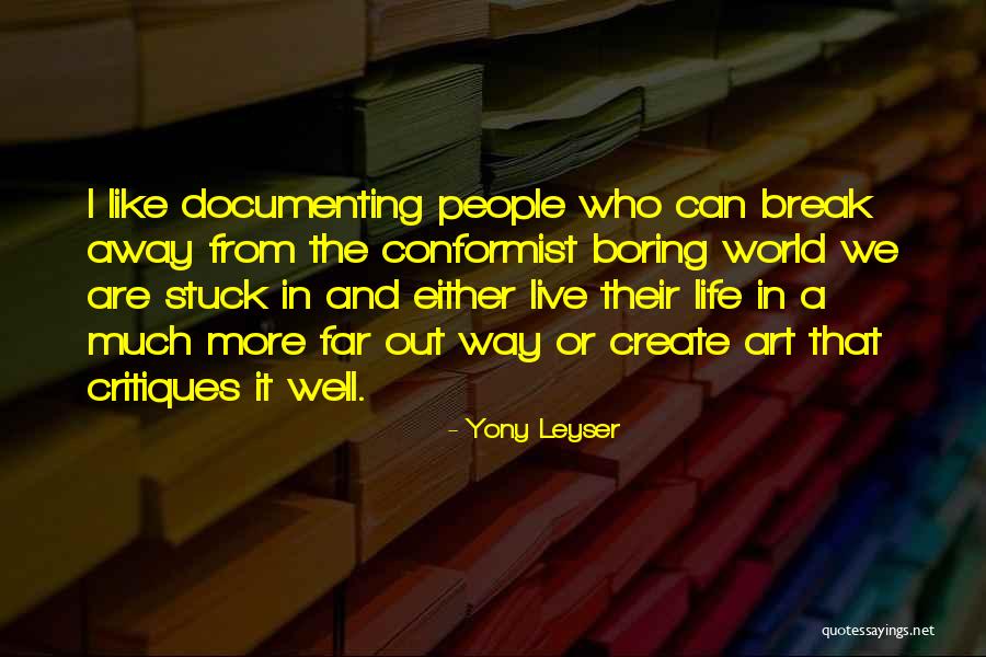 A Conformist Quotes By Yony Leyser A Conformist Quotes By Yony Leyser