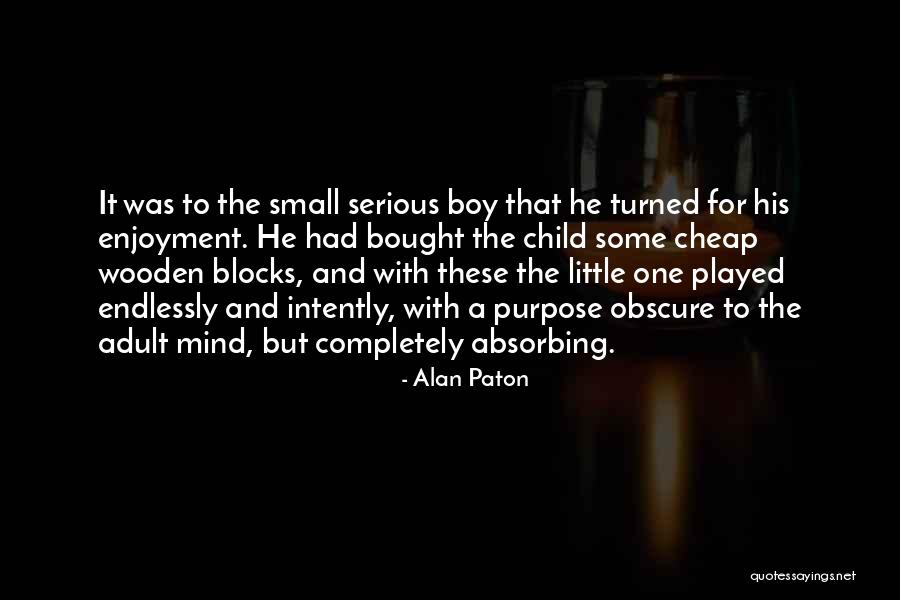 A Country Boy Quotes By Alan Paton A Country Boy Quotes By Alan Paton