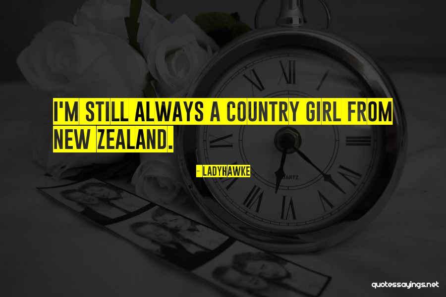 A Country Girl Quotes By Ladyhawke A Country Girl Quotes By Ladyhawke