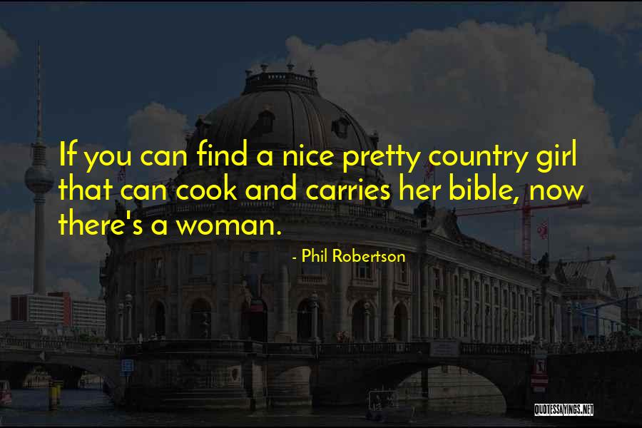 A Country Girl Quotes By Phil Robertson A Country Girl Quotes By Phil Robertson
