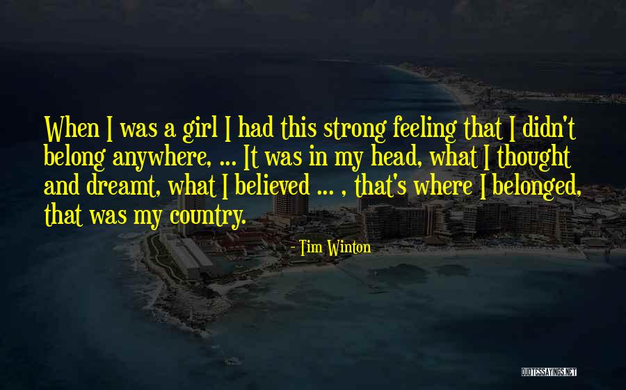 A Country Girl Quotes By Tim Winton A Country Girl Quotes By Tim Winton