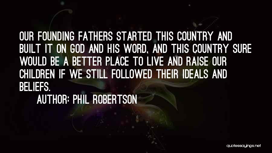 A Country Without God Quotes By Phil Robertson
