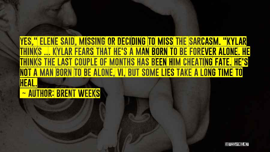 A Couple Of Forever Quotes By Brent Weeks