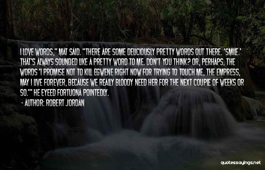 A Couple Of Forever Quotes By Robert Jordan