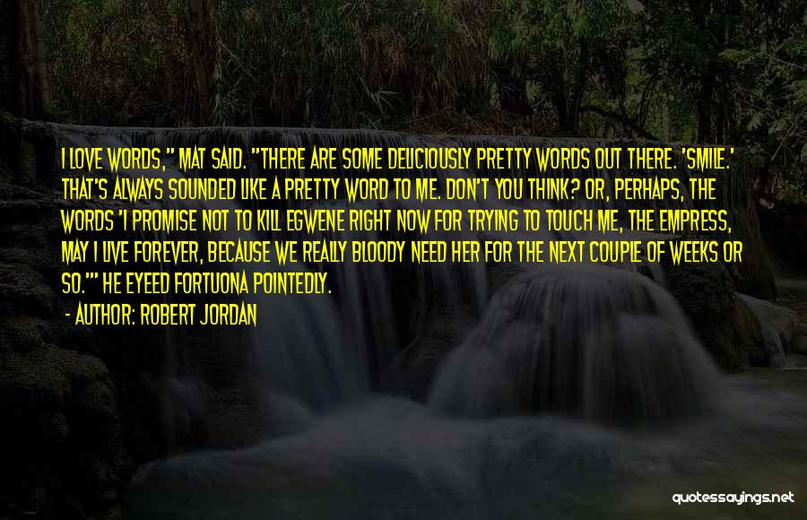 A Couple Word Quotes By Robert Jordan