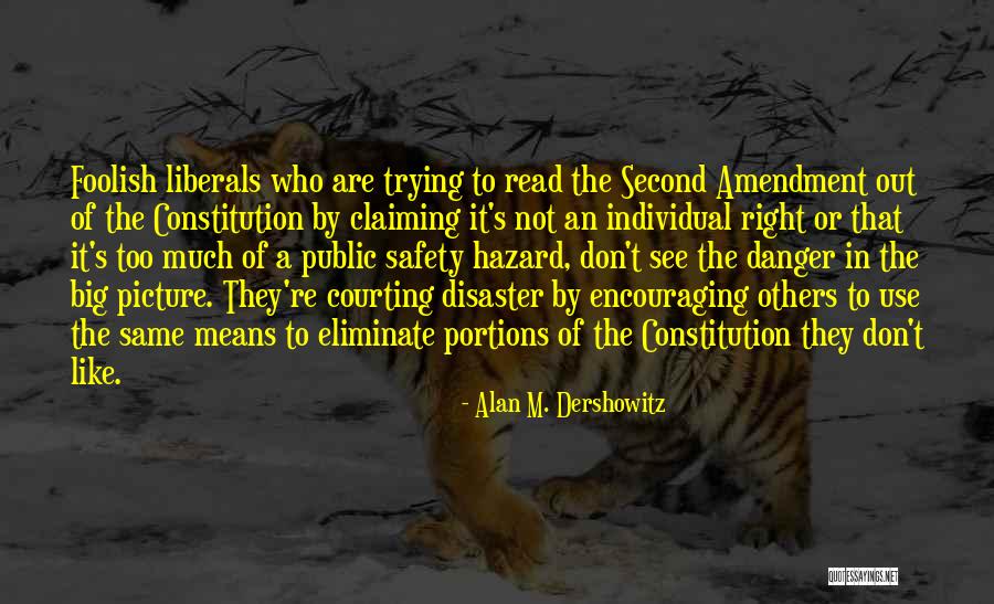 A Courting Quotes By Alan M. Dershowitz A Courting Quotes By Alan M. Dershowitz