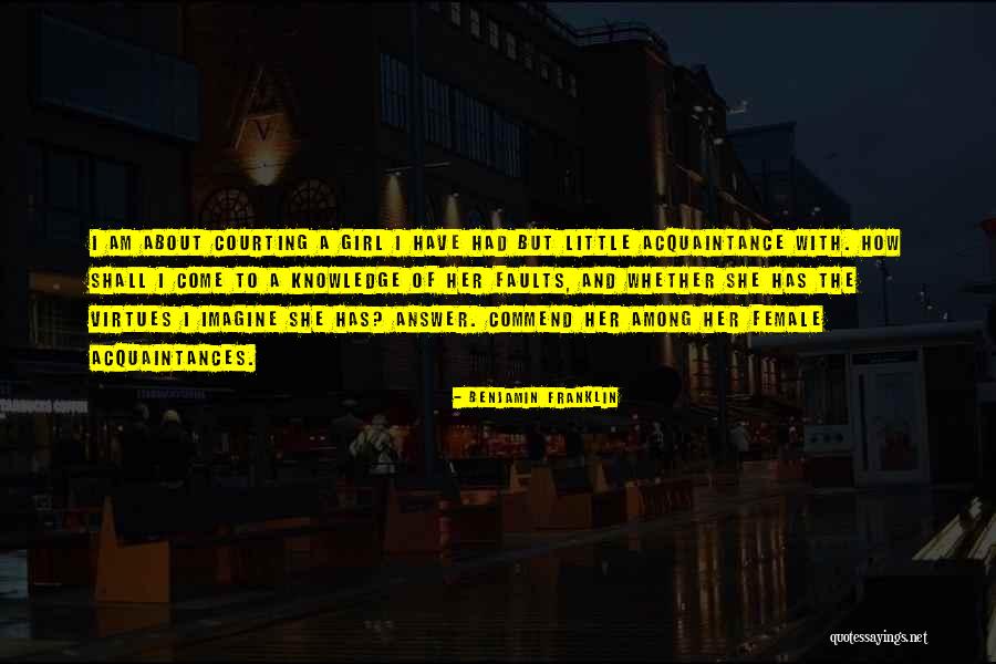 A Courting Quotes By Benjamin Franklin A Courting Quotes By Benjamin Franklin