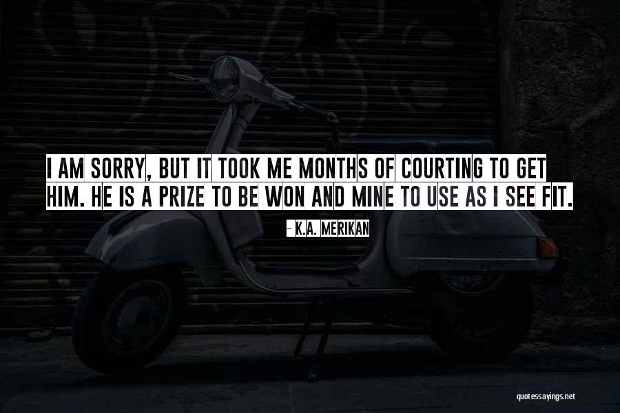 A Courting Quotes By K.A. Merikan A Courting Quotes By K.A. Merikan