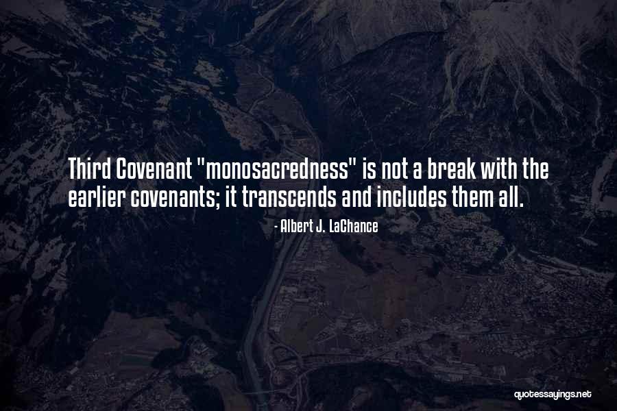 A Covenant Quotes By Albert J. LaChance A Covenant Quotes By Albert J. LaChance