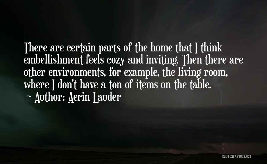 A Cozy Home Quotes By Aerin Lauder