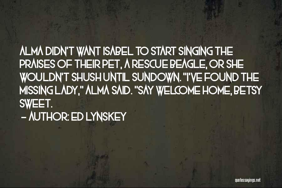 A Cozy Home Quotes By Ed Lynskey