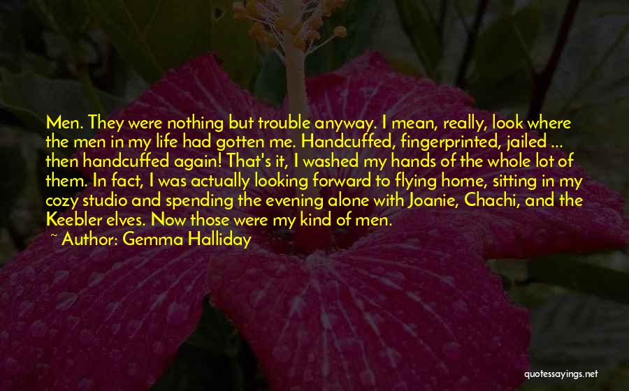 A Cozy Home Quotes By Gemma Halliday