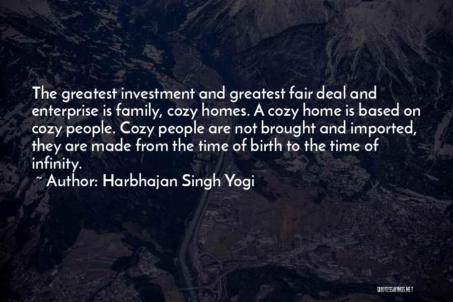 A Cozy Home Quotes By Harbhajan Singh Yogi