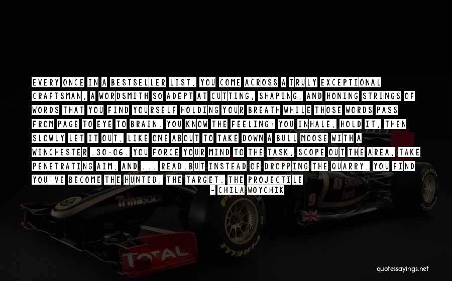 A Craftsman Quotes By Chila Woychik A Craftsman Quotes By Chila Woychik
