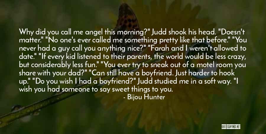 A Crazy Ex Boyfriend Quotes By Bijou Hunter