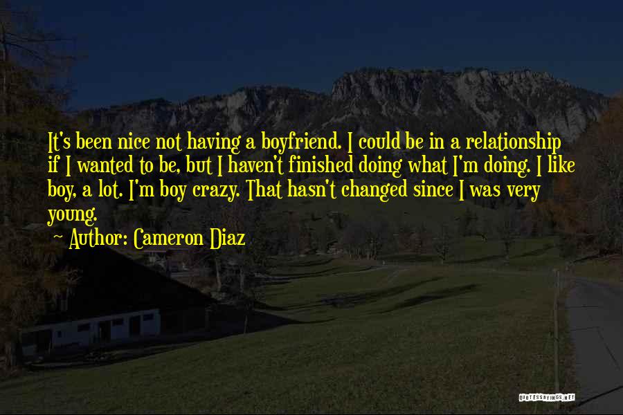 A Crazy Ex Boyfriend Quotes By Cameron Diaz