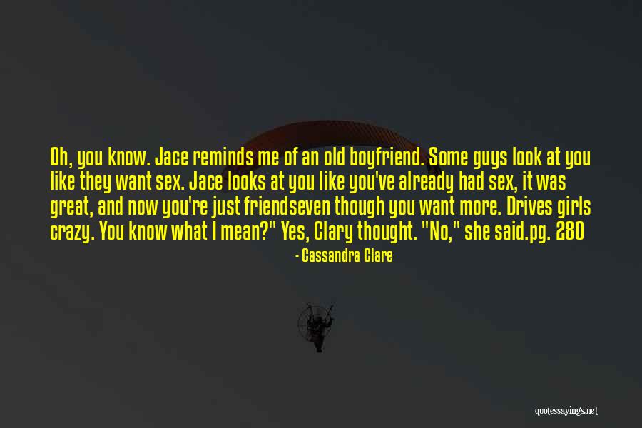 A Crazy Ex Boyfriend Quotes By Cassandra Clare