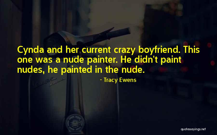 A Crazy Ex Boyfriend Quotes By Tracy Ewens