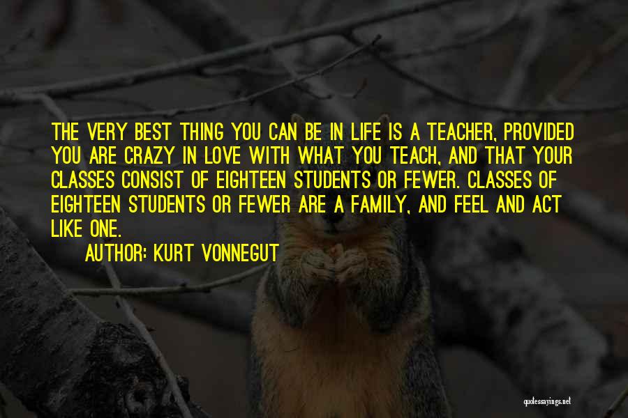 A Crazy Life Quotes By Kurt Vonnegut