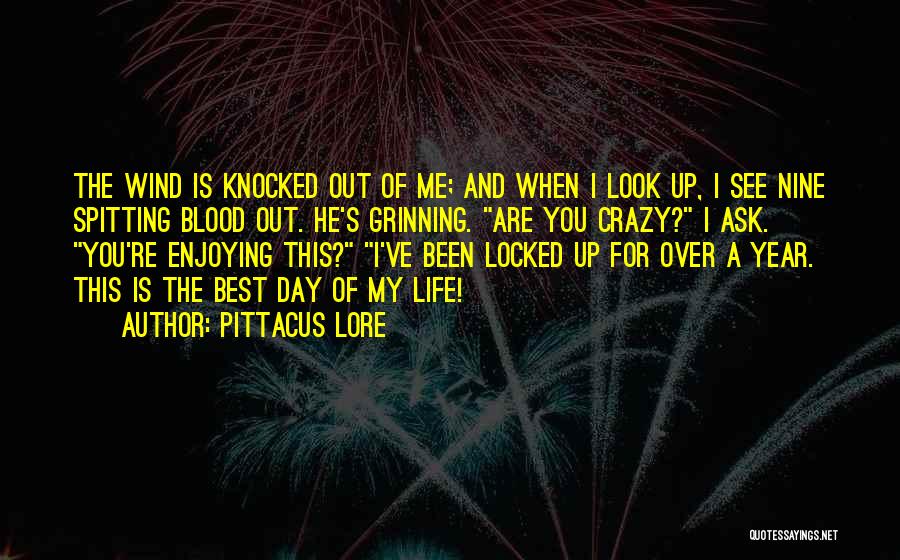 A Crazy Life Quotes By Pittacus Lore