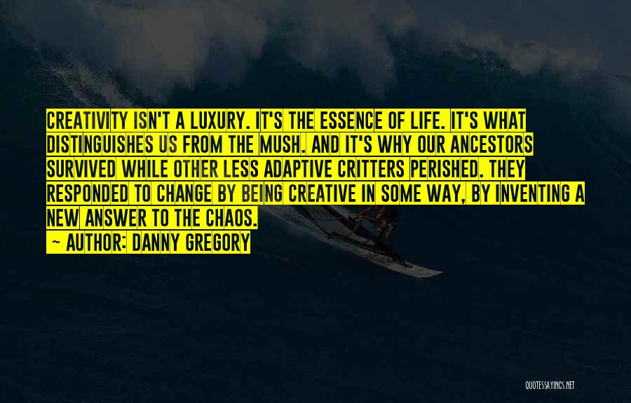 A Creative Life Quotes By Danny Gregory