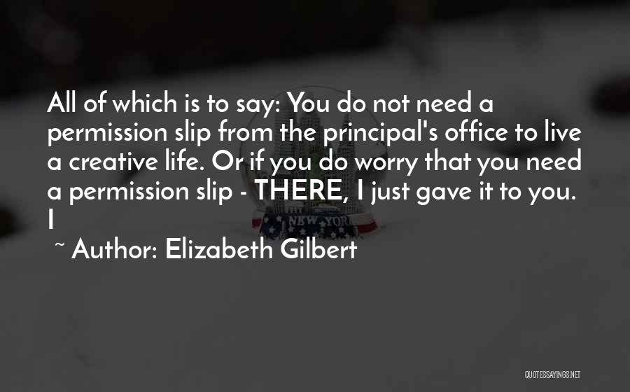 A Creative Life Quotes By Elizabeth Gilbert